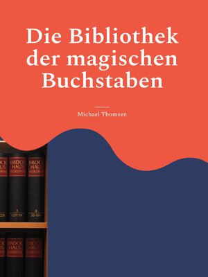 cover image of Die Bibliothek der magischen Buchstaben